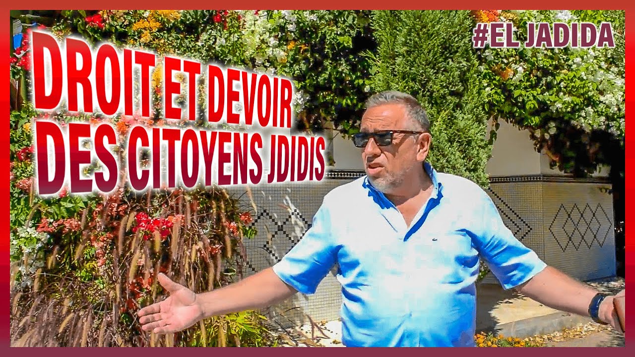 El Jadida : droit et devoir des citoyens Jdidis 2017.