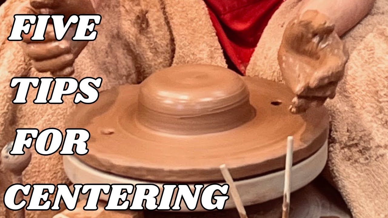 How to CENTRE CLAY. 5 Centering TIPS in 5 Minutes