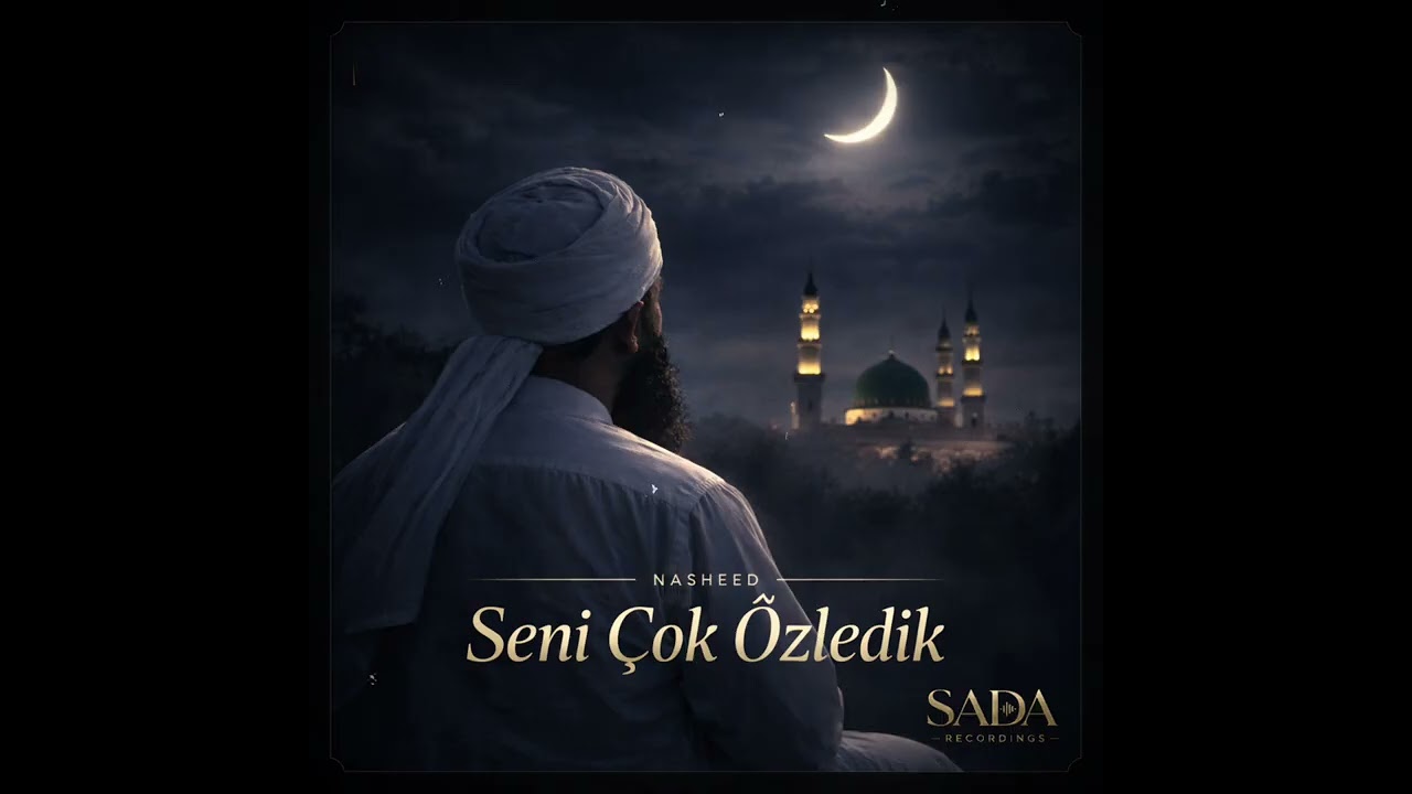 Seni Çok Özledik Ya Nebi | Yeni İlahi | Nasheed 2026 