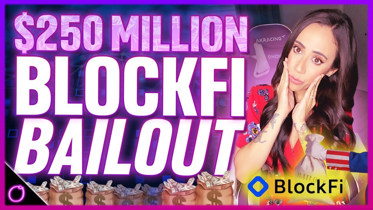 🚨$250 Million Crypto Blockfi Bailout and why this may be a bad thing