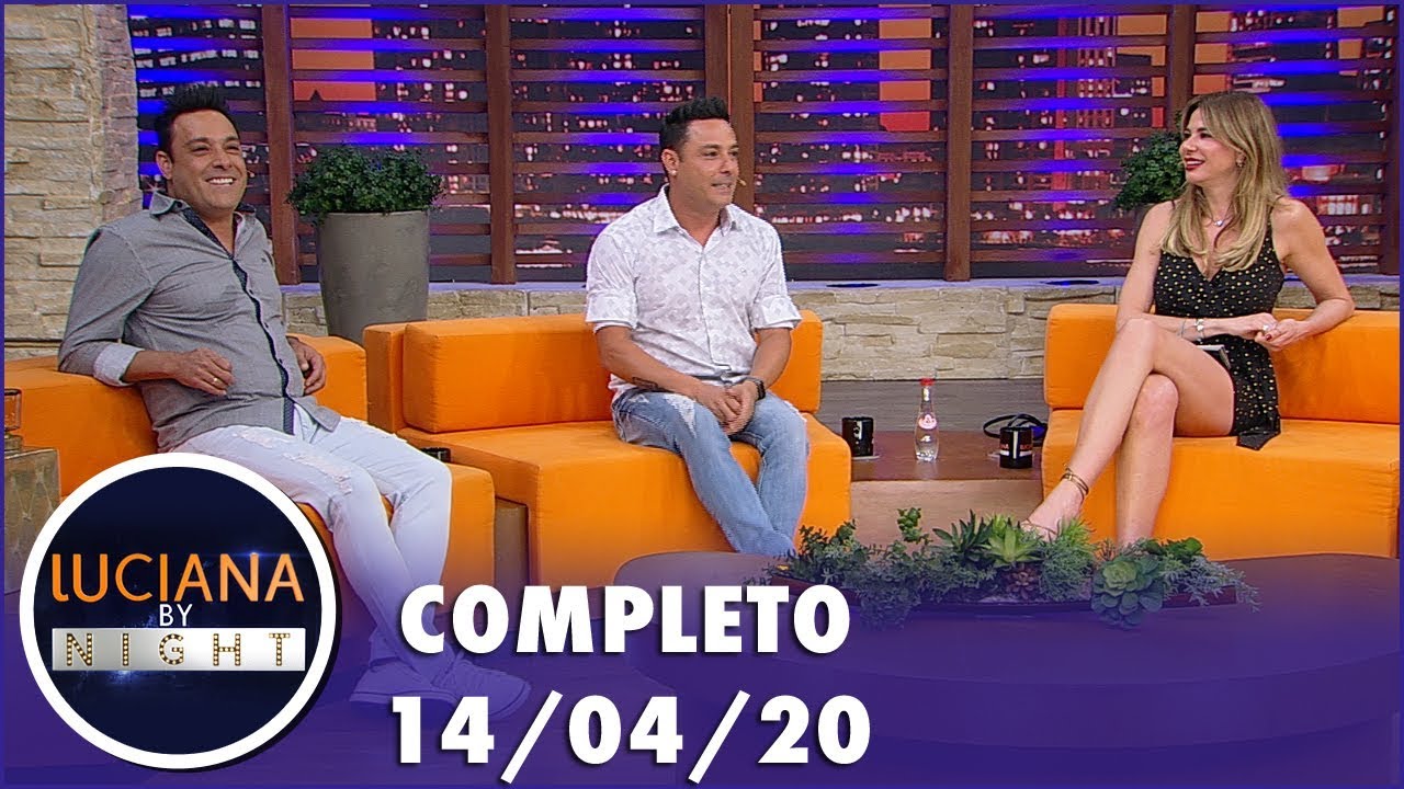 Luciana by Night com Vavá e Márcio Duarte (14/04/2020)