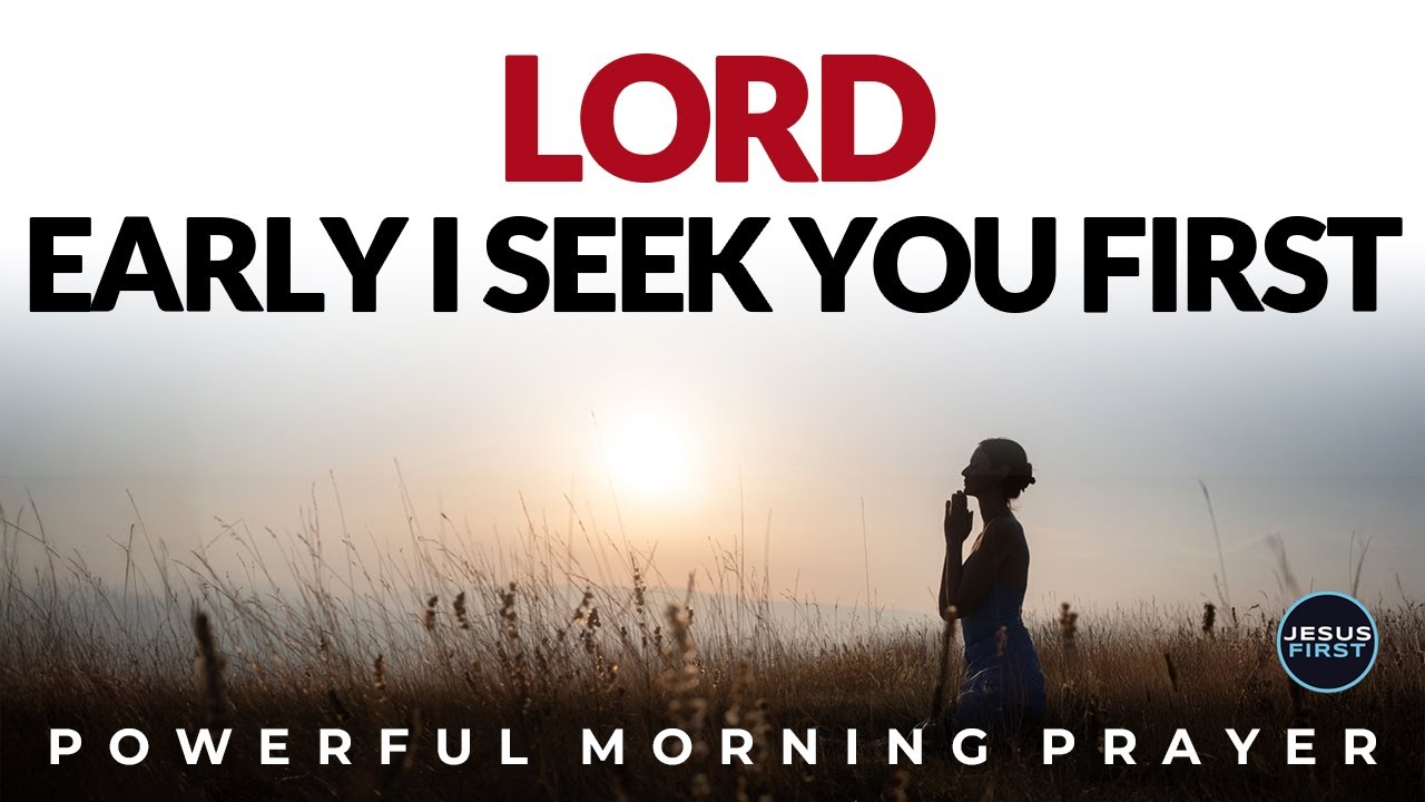This Morning, Let God Be the First You Talk To And See Everything Fall Into Places | Morning Prayer