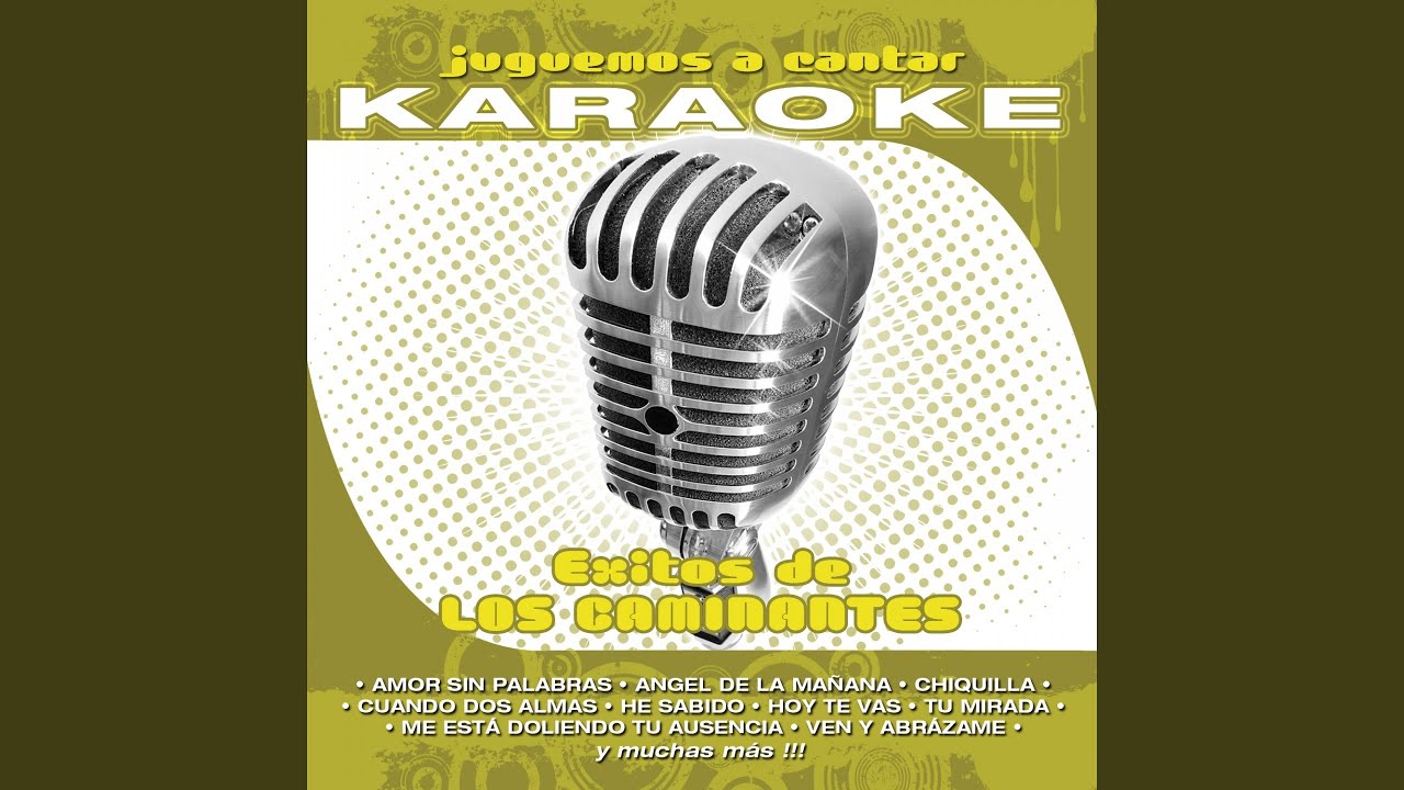 Amor Sin Palabras (Karaoke Version) (Originally Performed By Los Caminantes)