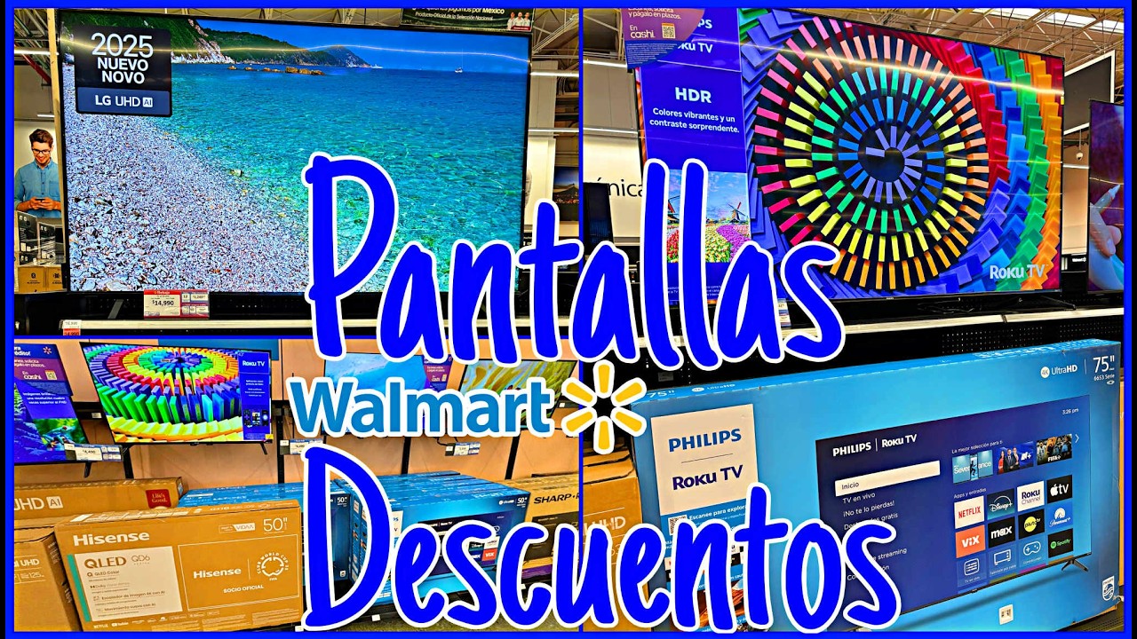‼️ PANTALLAS 📺 CON DESCUENTO 😱 EN WALMART 💙🤑‼️