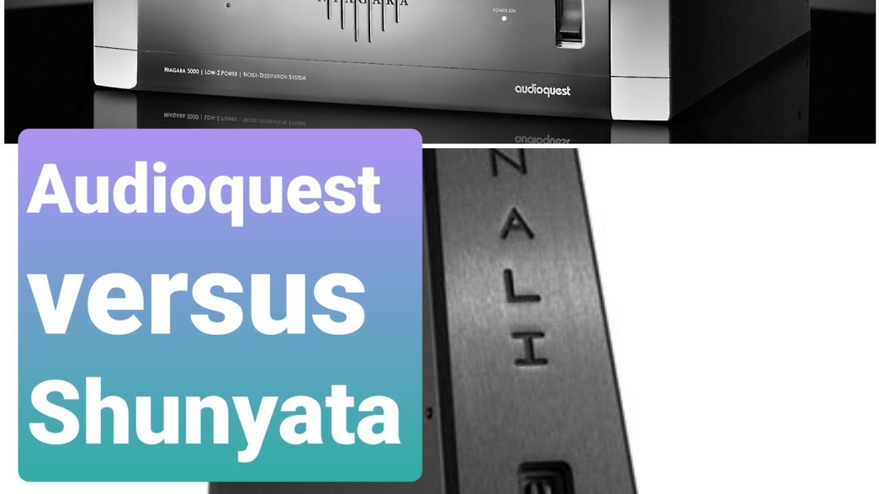Audioquest Niágara 5000 Versus Shunyata Denali 6000T