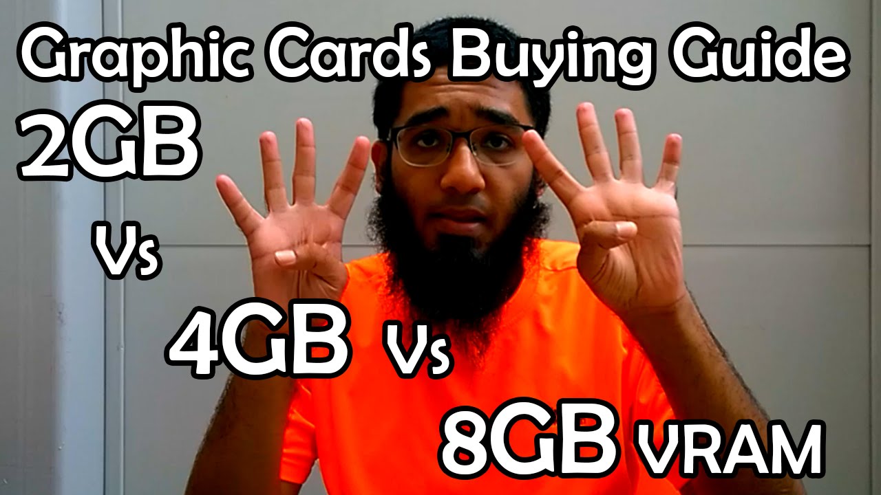 📣Graphic Cards Buying Guide: 2GB Vs 4GB vs 8GB VRAM🦅
