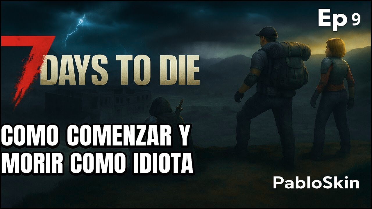 7 Days To Die Ep 9 Seguimos Con Las Misiones Y Agrandamos La Base Antihordas