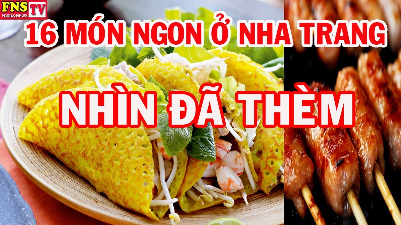 NOTE NGAY 16 món ngon ở Nha Trang nhất định phải thử qua