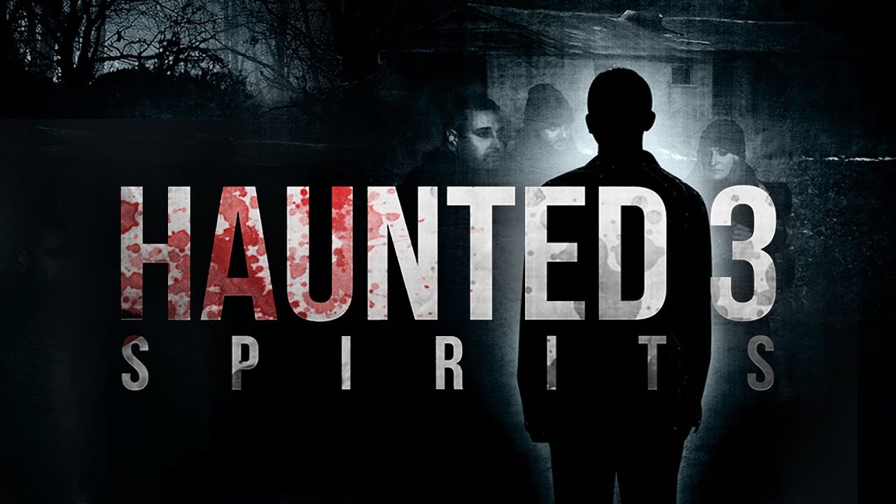 Haunted 3: Spirits | HD | Horror | Full movie