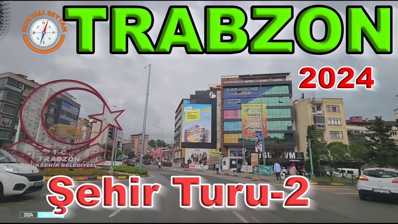 Trabzon Şehir Turu-2(2024) / Trabzon City Tour-2(2024) / Trabzon'u Geziyoruz / 4K Trabzon Turu -2