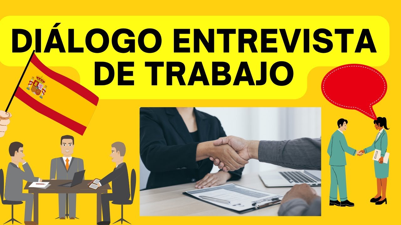 DIÁLOGO DE UNA ENTREVISTA DE TRABAJO EN ESPAÑOL -- ( JOB INTERVIEW IN SPANISH)