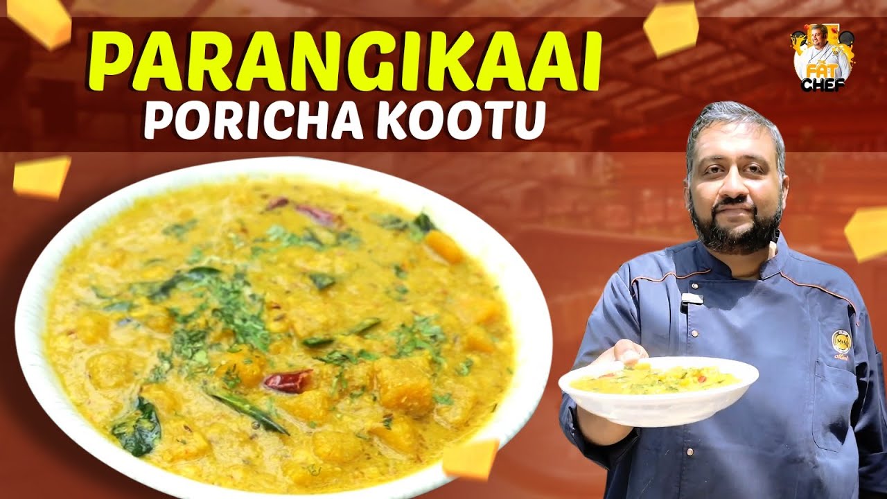 Simple Yet Delicious Parangikaai Poricha Kootu | Fat Chef