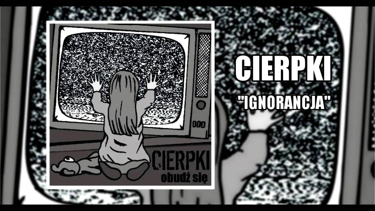 CIERPKI - Ignorancja (Obudź się 2016)