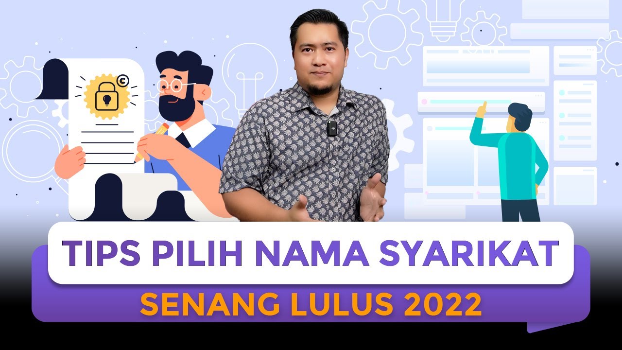 Tips Pilih Nama Syarikat Senang Lulus 2022