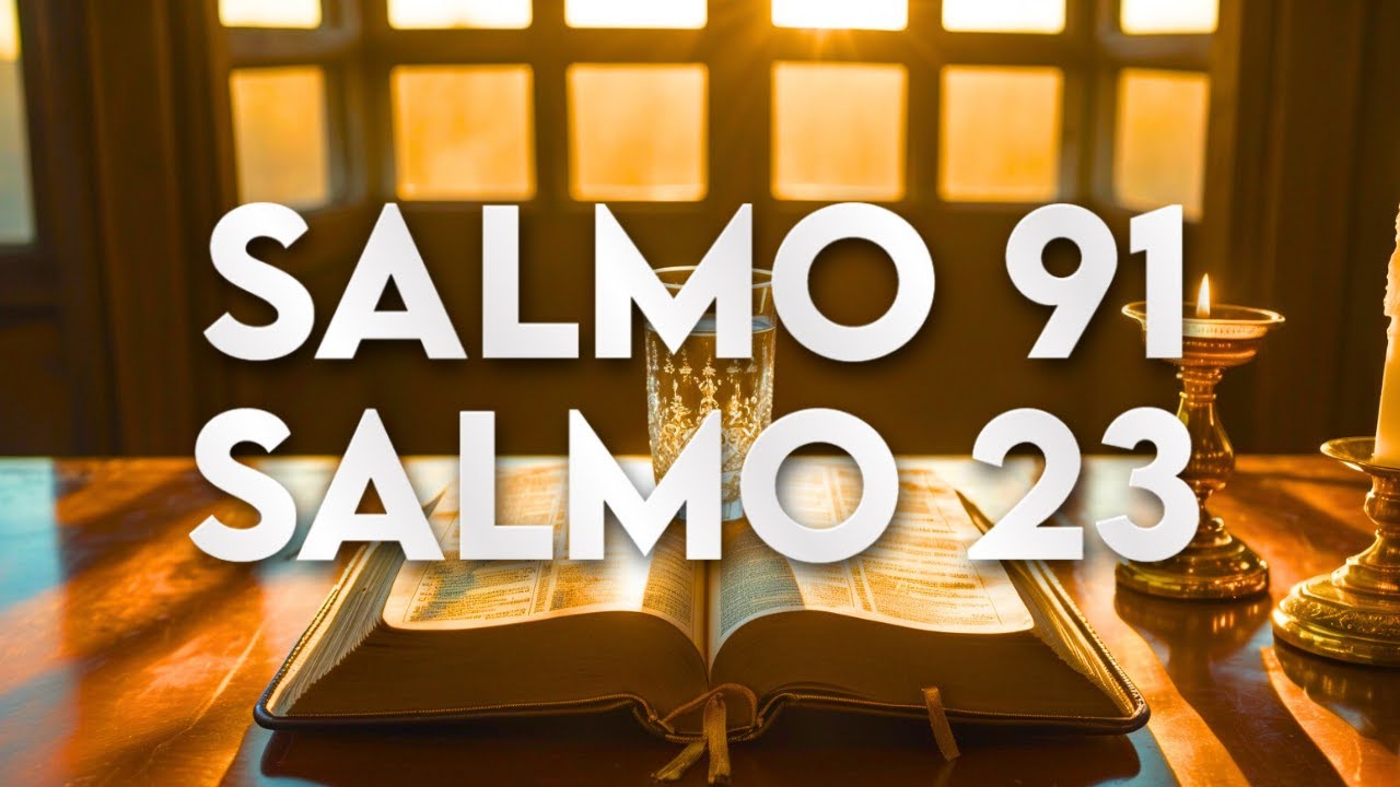 Salmo 91 y 23: ORACIÓN PODEROSA para ROMPER TODAS LAS ATADURAS y ALCANZAR LIBERACIÓN