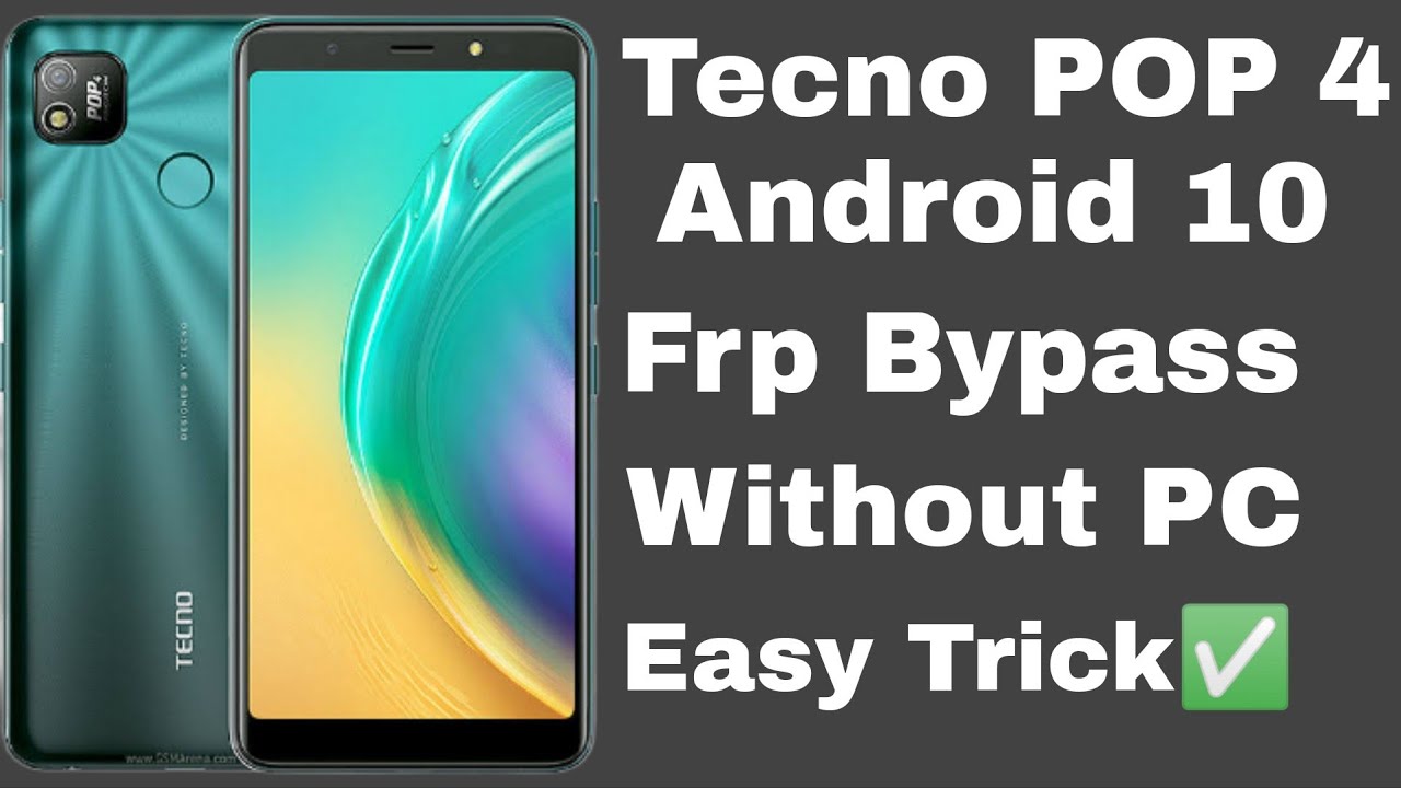 Tecno POP 4 Frp Bypass Android 10 Without Pc