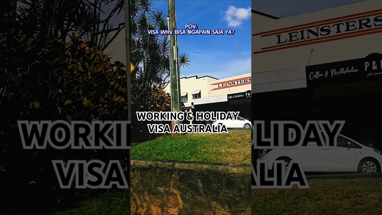Working & Holiday Visa (WHV) Australia #whv #whvaustralia #indonesiaaustralia #sduwhv #trend #top