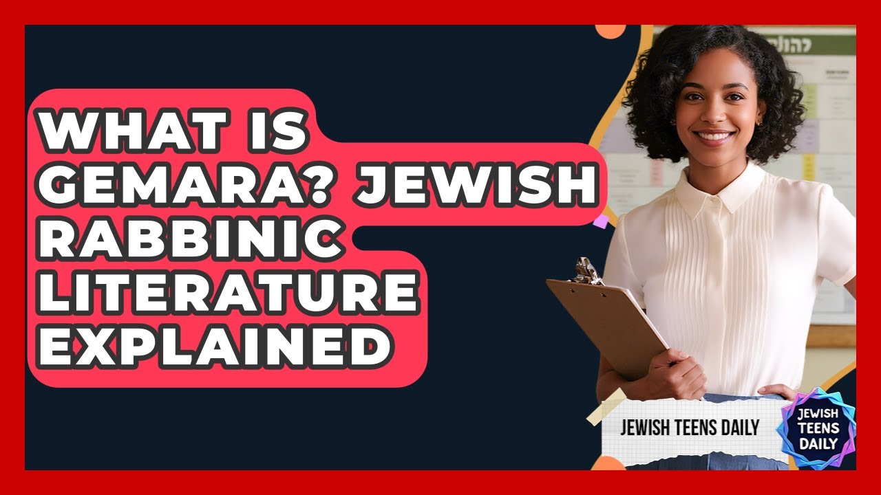 What Is Gemara? Jewish Rabbinic Literature Explained - Jewish Teens Daily