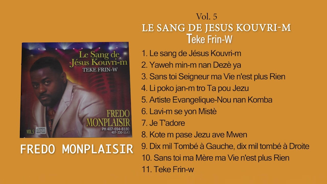 Le Sang de Jesu Kouvri m I Teke Frin w I Fredo Monplaisir I Vol.  5