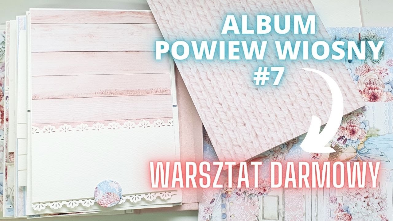 Album Powiew Wiosny #7 Warsztat darmowy. Czy zawsze działam według planu? #warsztatownia