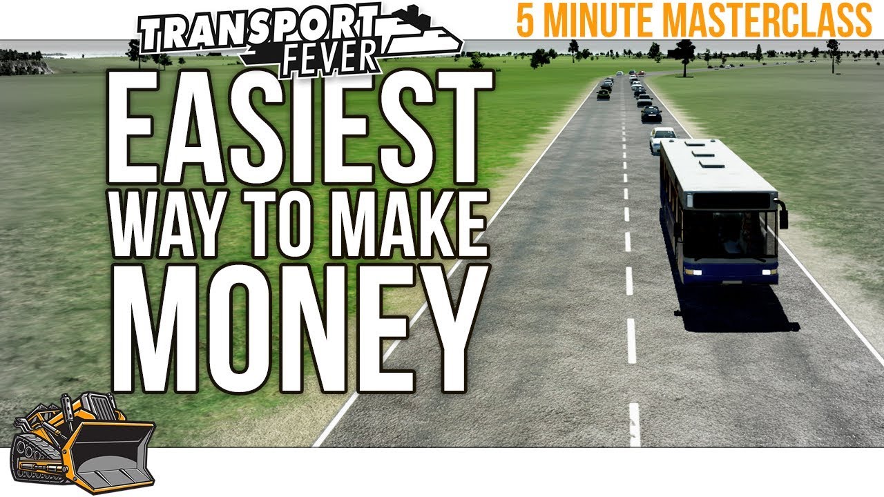 Easy Way To Make Money in Transport Fever : Tutorial, Guide, Tips