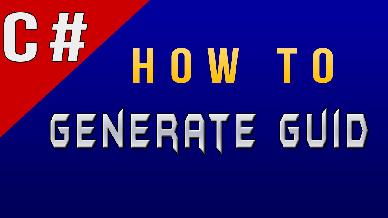 How to Generate GUID in C#/CSharp