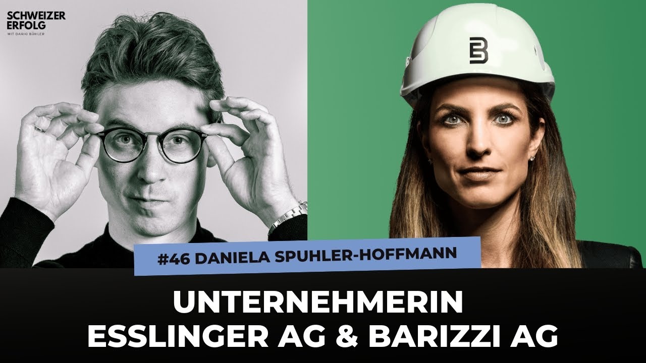 Daniela Spuhler-Hoffmann, VRP und Inhaberin Barizzi AG & Esslinger AG | Baubranche, Schweizer Erfolg
