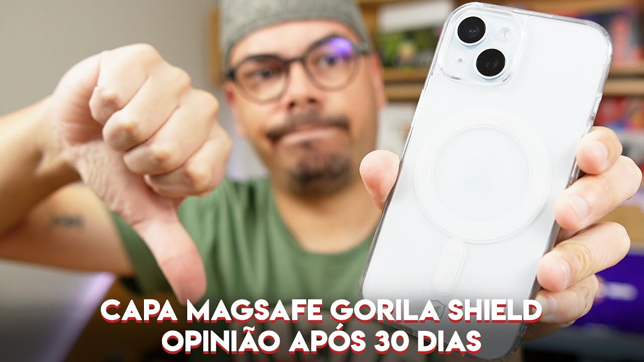CAPA PARA IPHONE COM MAGSAFE GORILA SHIELD: OPINIÃO APÓS 30 DIAS
