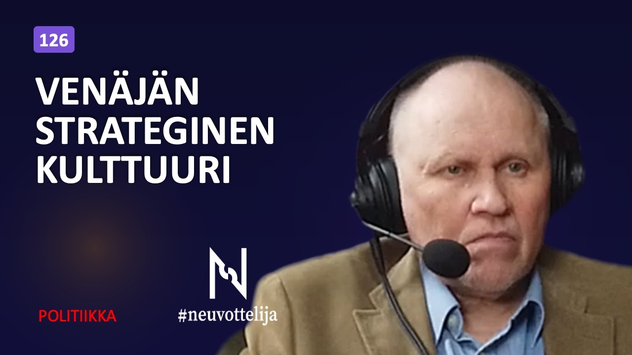 Martti J. Kari | Putin ja Venäjän strateginen kulttuuri | #neuvottelija 126