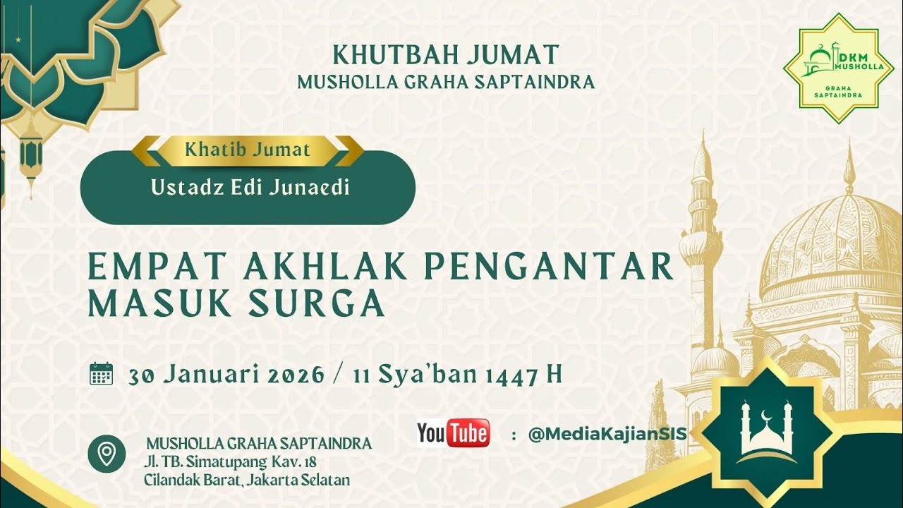KHUTBAH JUM'AT | EMPAT AKHLAK PENGANTAR MASUK SURGA | UST. EDI JUNAEDI حفظه الله 
