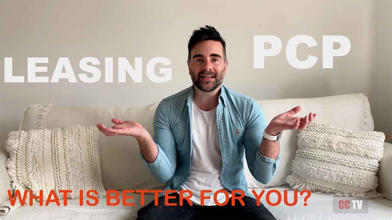 PCP or LEASING EXPLAINED : Car finance, What is right for you?