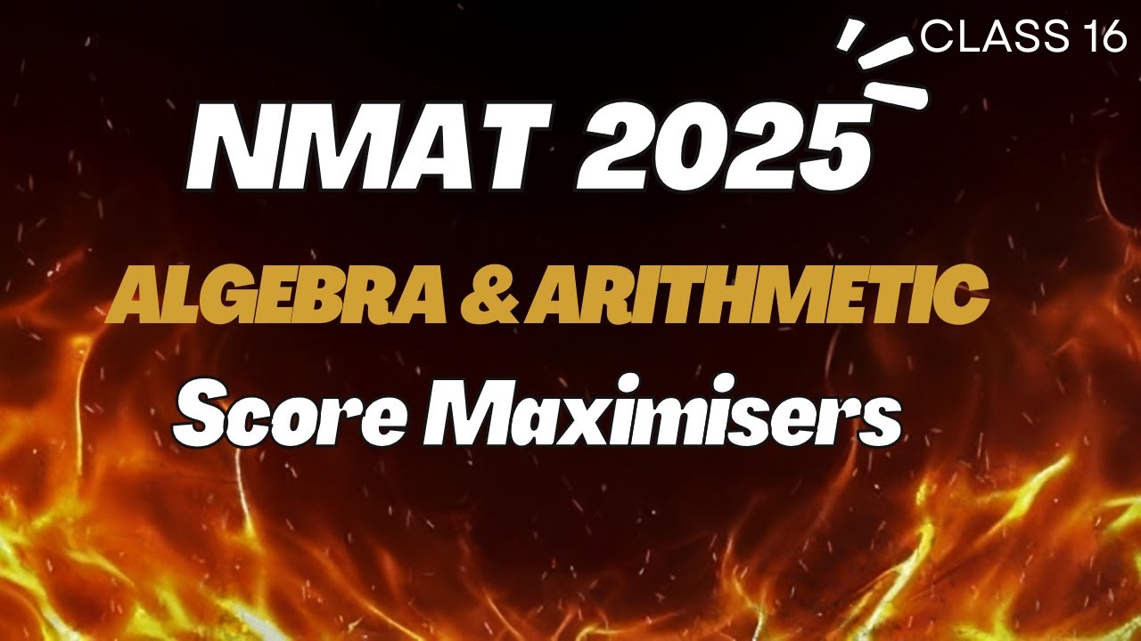 NMAT 2025 Crash Course | Algebra and Arithmetic for NMAT Exam | Ace Your NMAT Preparation