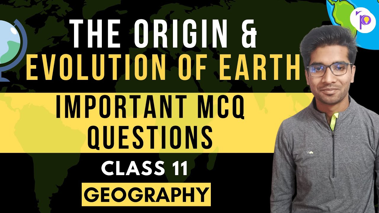 The Origin & Evolution of Earth Term 1 Important MCQ Questions | Geography  | Class 11