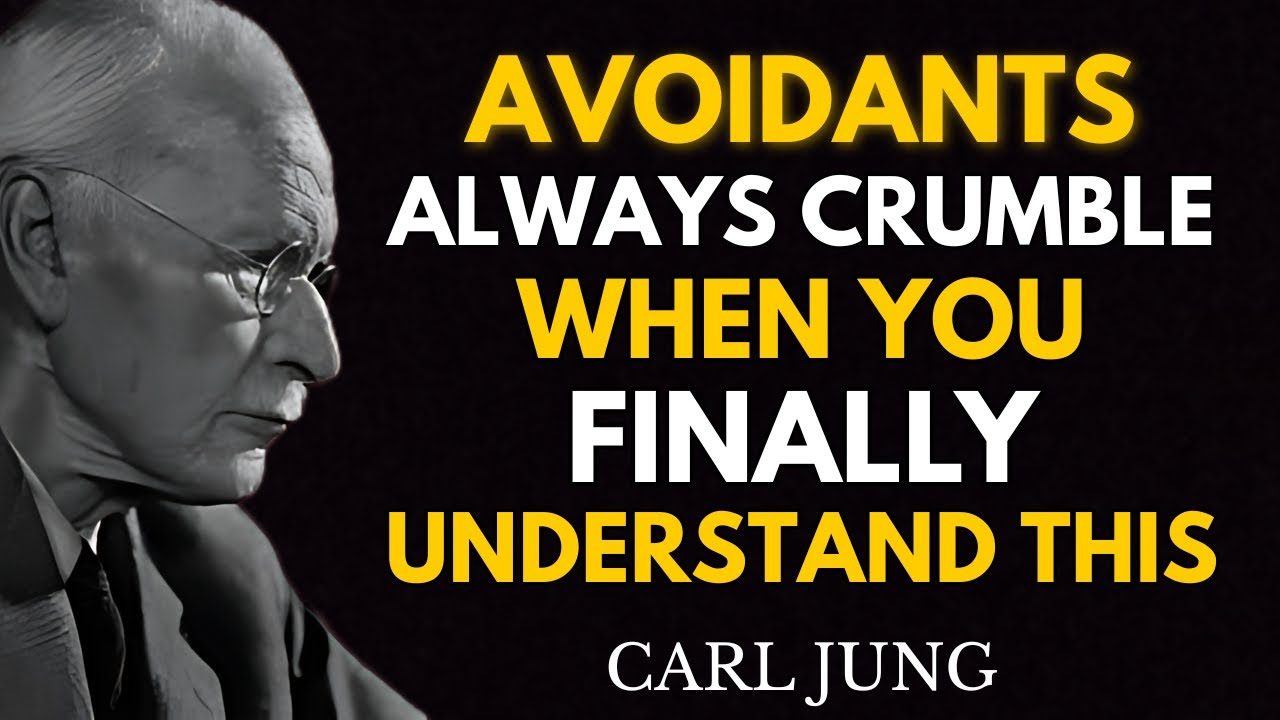 Avoidants Always Crumble When You Finally Understand This | Carl Jung