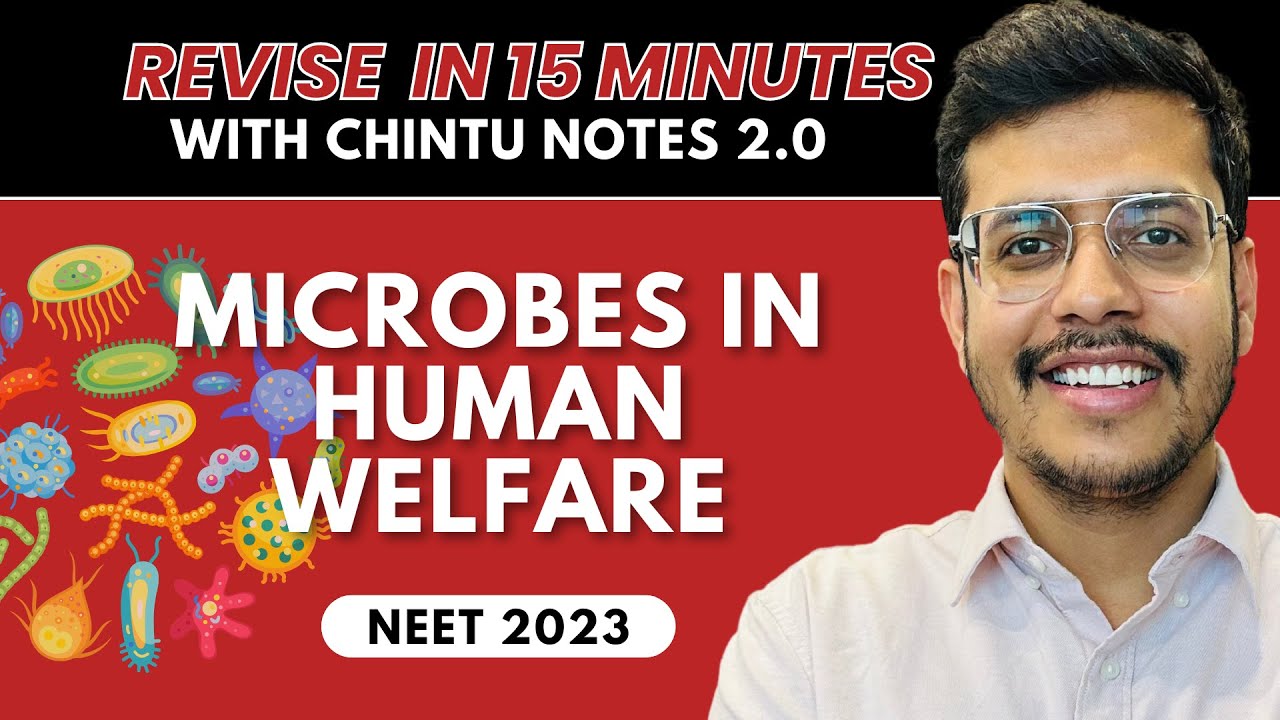 Microbes In Human Welfare In 15 Minutes | Chintu Notes 2.0 | NEET 2024 | Dr. Anand Mani
