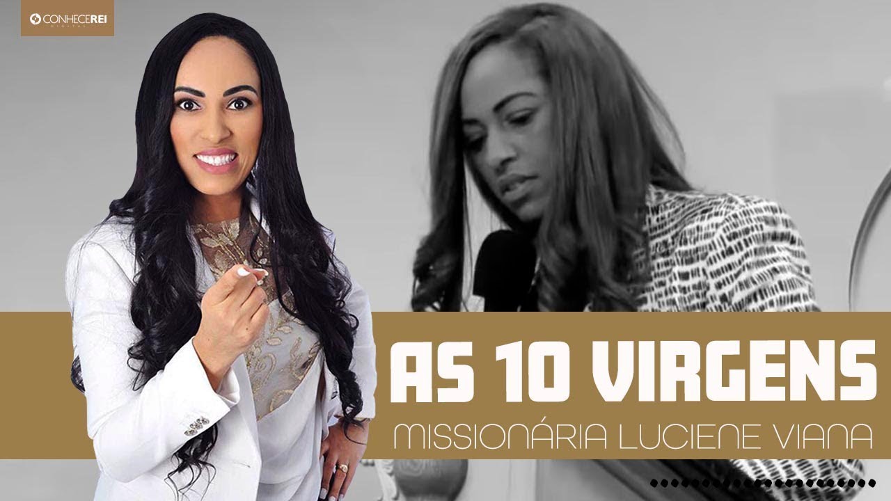 Missionária Luciene Viana | As 10 Virgens
