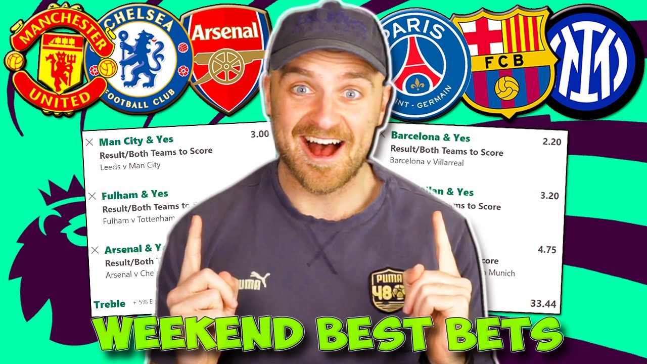WEEKEND BEST BETS - IN DEPTH PREDICTIONS/TIPS/ACCAS FROM ALL TOP LEAGUES!