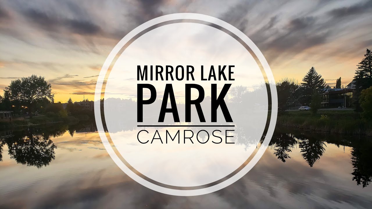 Mirror Lake Park - Camrose