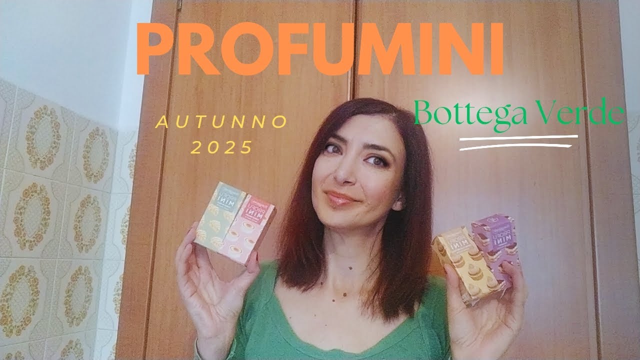 ☕🥧PROFUmini AUTUNNALI 2025 BOTTEGA VERDE TRA CRITICHE E CLASSIFICA☕🥧