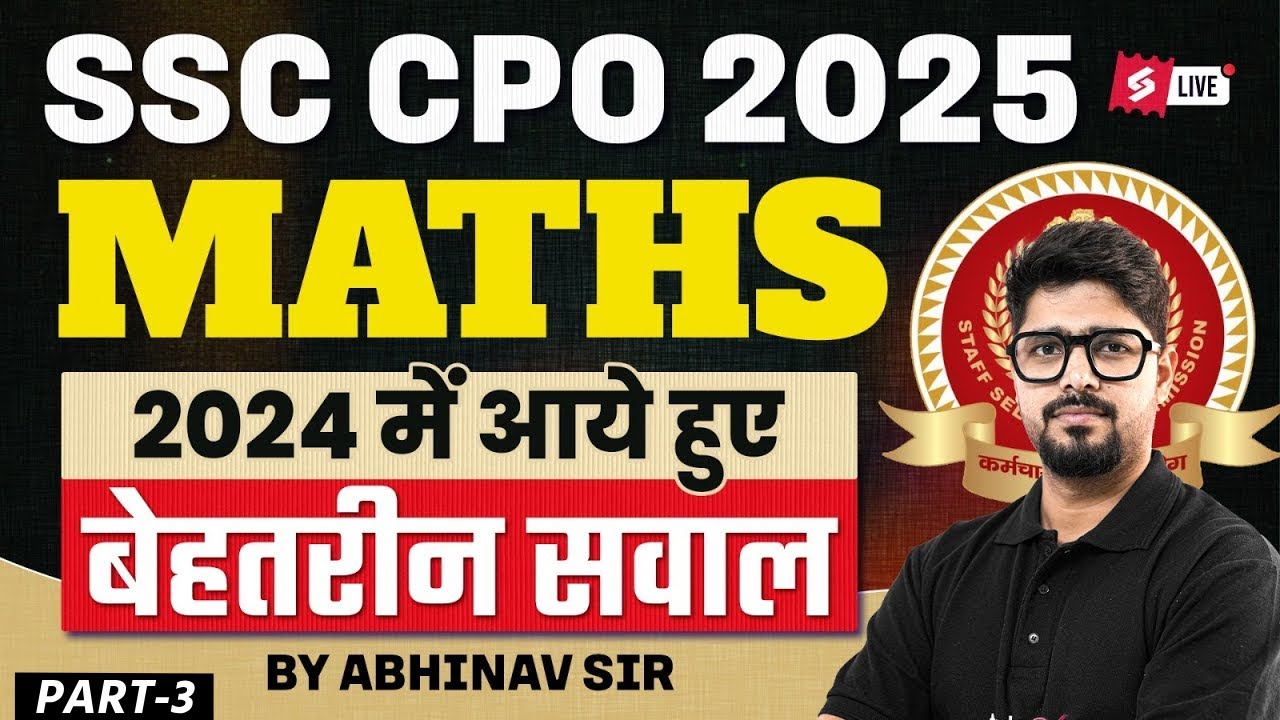 SSC CPO Maths Preparation | SSC CPO PYQ Maths 2024 | SSC CPO 2024 Top Maths Questions | Abhinav Sir