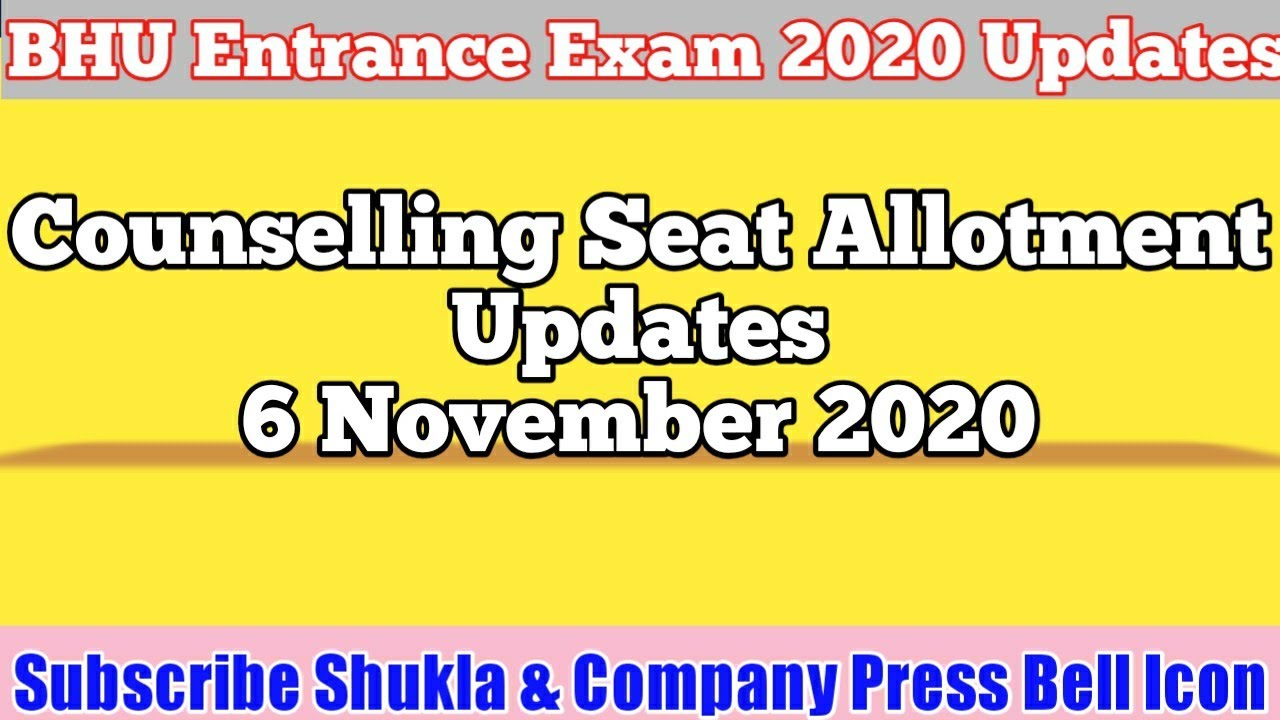 BHU Counselling & Seat Allotment Updates 6 Nov 2020 #BHU #entrance #EXAM2020 #counselling