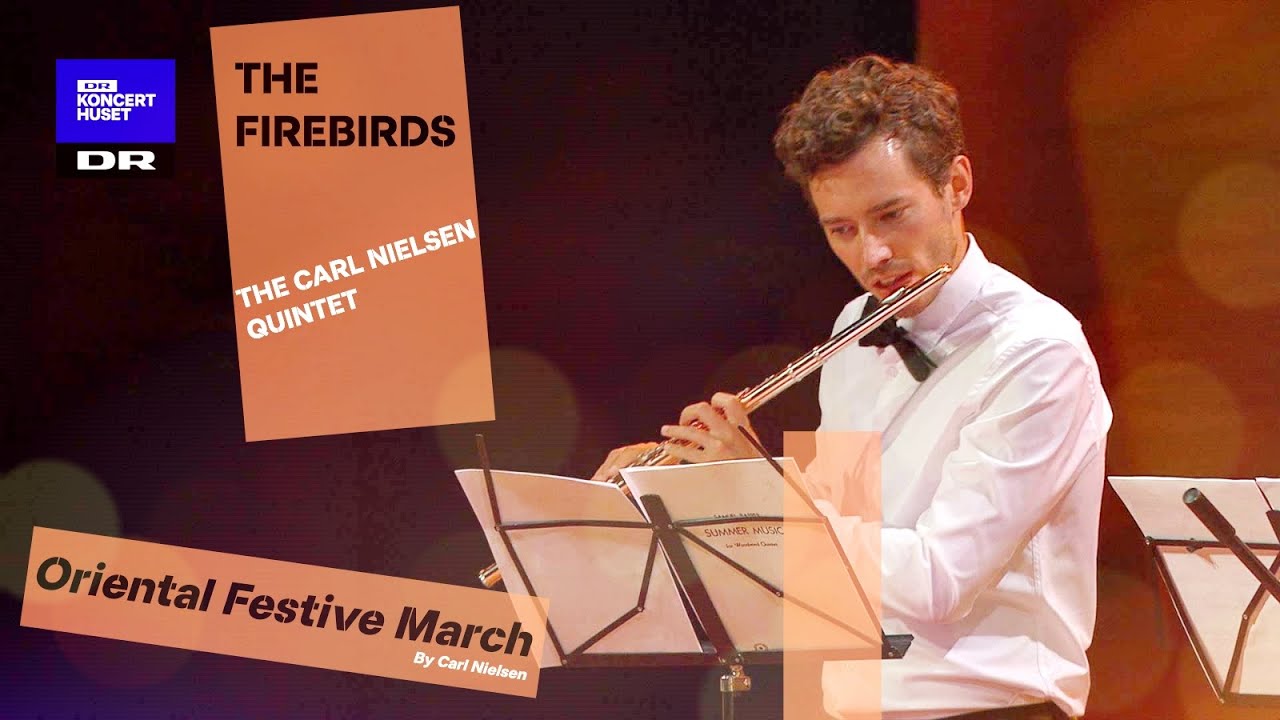 Oriental Festive March - Carl Nielsen // The Firebirds & Carl Nielsen Kvintetten (Sommerscenen LIVE)