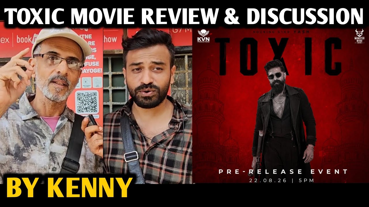 Toxic Review & Discussion | By Kenny | Yash | Kiara A, Nayantara, Rukmini V, Huma Q, Tara S