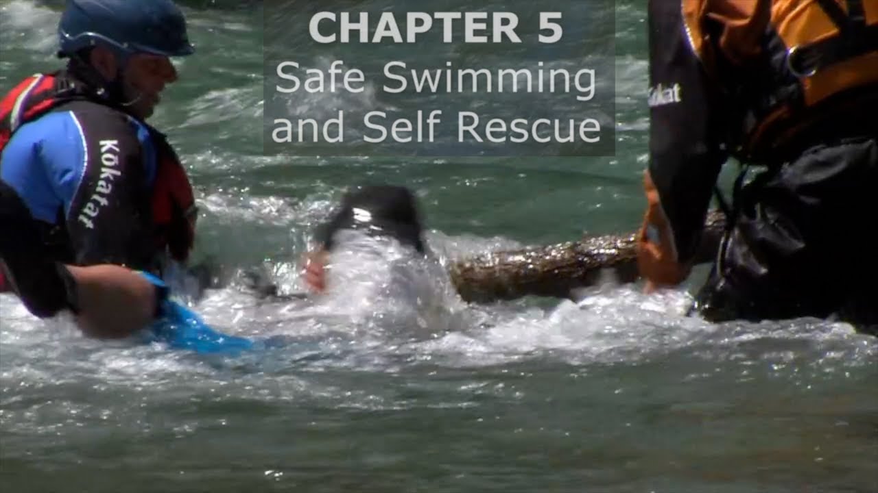 Chapter 5, Safe Swimming: from White Water Safety Instructional movie, for kayakers and canoeists.