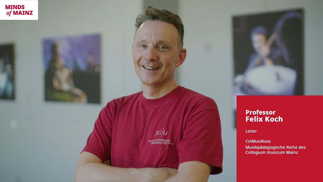 Minds of Mainz: Professor Felix Koch vom ColMusiKuss