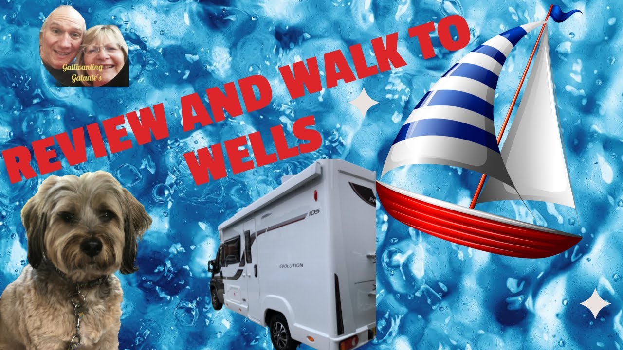 Review and Walk to Well's  #motorhome #motorcaravan #campervan #dogs
