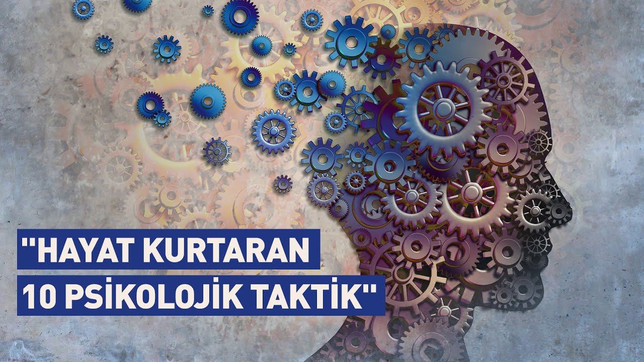 Her zaman işinize yarayacak 10 psikolojik taktik
