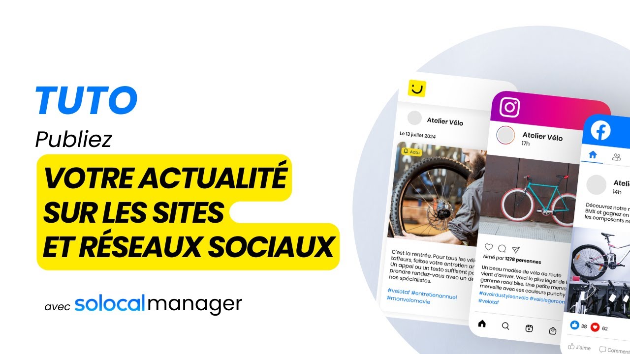 Tuto : Publiez votre actualit&eacute; sur Facebook, Instagram, Google, PagesJaunes avec Solocal Manager! 🚀