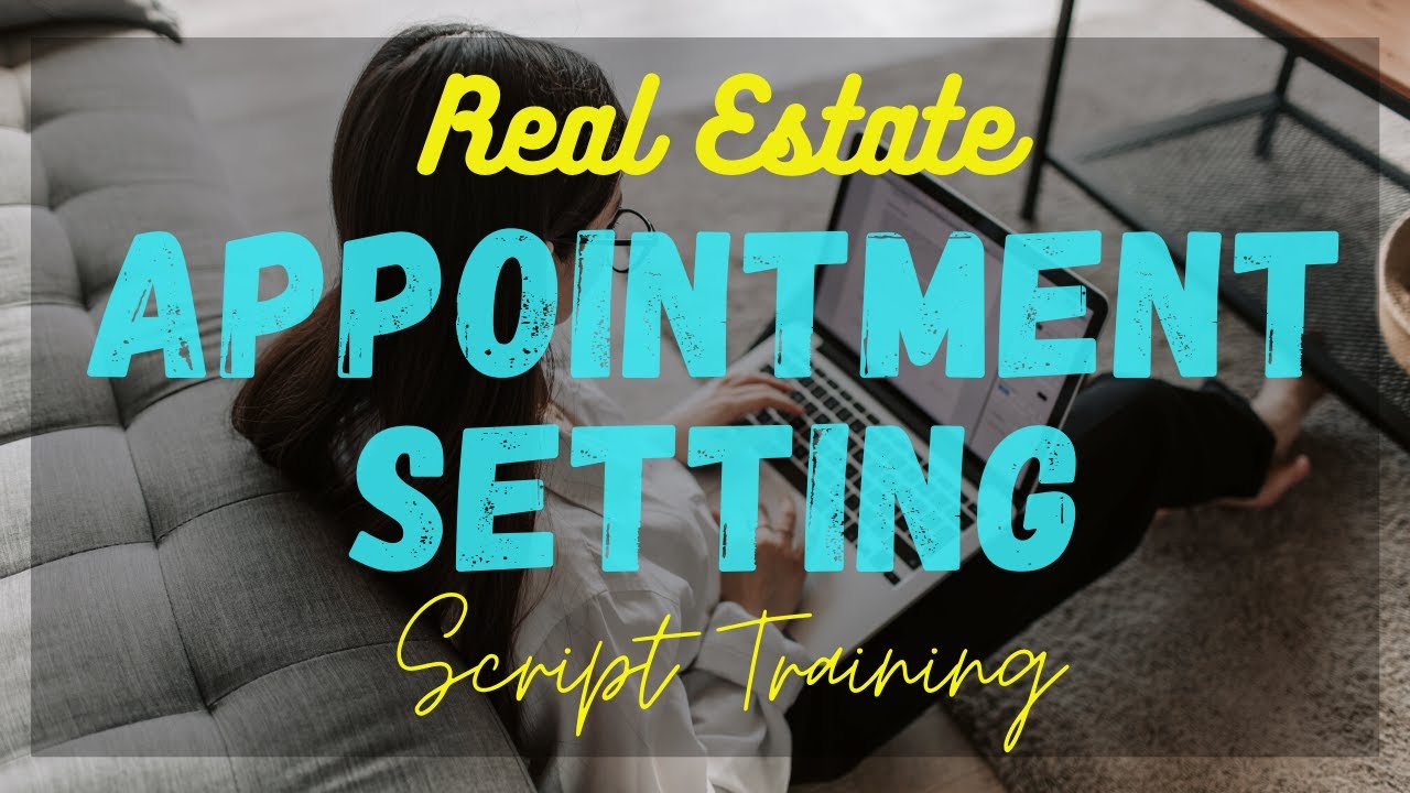 Real Estate Appointment Setting Training Part 3