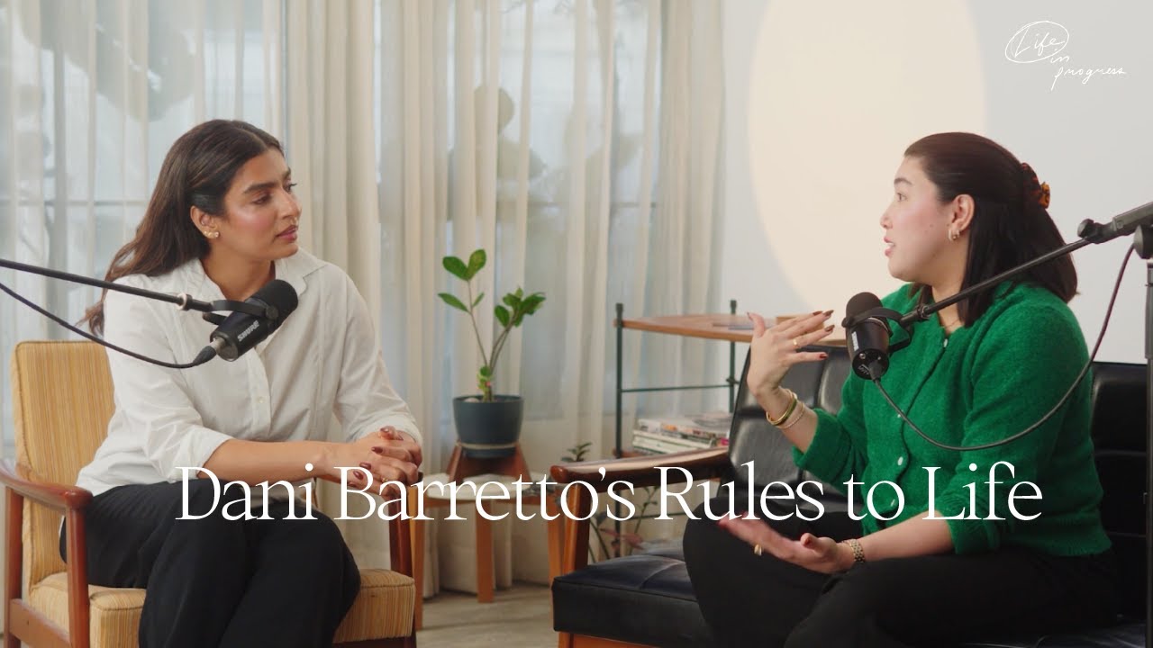Dani Barretto's Rules to Life | Life in Progress Podcast